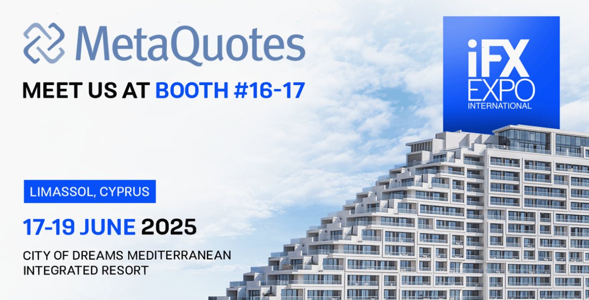 MetaQuotes 将在 2025 年塞浦路斯 iFX EXPO 国际外汇博览会上与经纪商会面